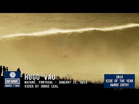 Hugo Vau at Nazaré - 2018 Ride of the Year Award Entry - WSL Big Wave Awards