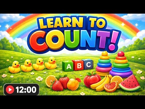 Learn to Count for Kids | Fun Counting Songs & Practice (12 Minutes)