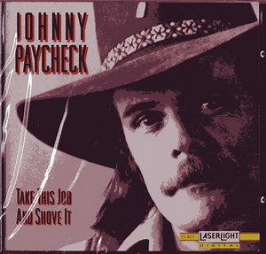 Johnny Paycheck - Take This Job And Shove It