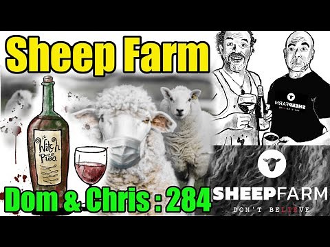 🔵Sheep Farm Podcast - Dom and Chris : 284
