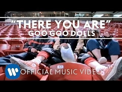 Goo Goo Dolls - "There You Are" [Official Music Video]