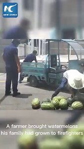 23K views · 432 reactions | A farmer brings his own watermelons to firefighters to express gratitude. Find out why | China Xinhua News | Facebook