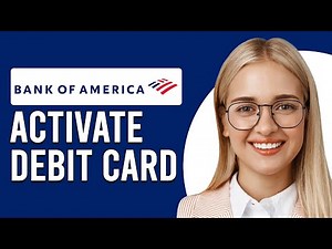 How To Activate Bank Of America Debit Card (Updated)