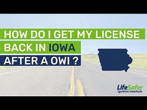 How Do I Get my License Back in Iowa After a OWI?