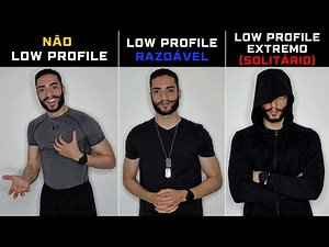 LOW PROFILE EXTREMO É O MELHOR ESTILO DE VIDA ATUALMENTE?