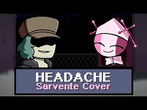Headache, but Sarvente Sings It | FNF Cover