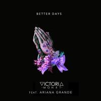 Ariana Grande ft. Victoria Monét - Better Days - dalszöveg magyar fordítása - Magyar-Dalszoveg.hu