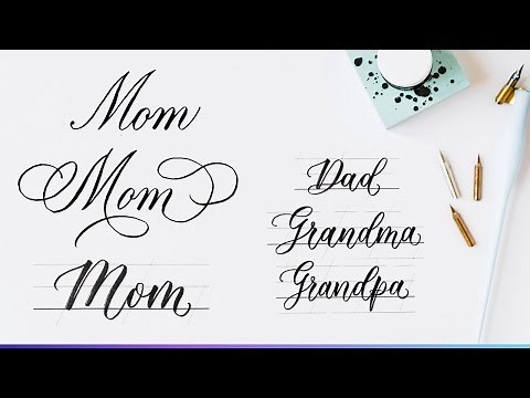 How To Write Mom, Dad, Grandma And Grandpa In Calligraphy #calligraphytutorial #calligraphy