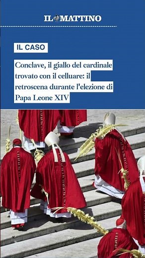 Conclave, il giallo del cardinale trovato con il celluare: il retroscena