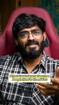 What You Tolerate Teaches People How to Treat You