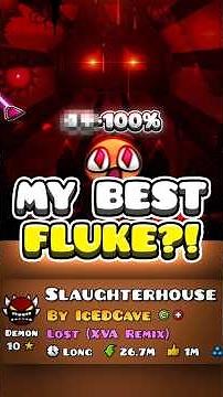 My CRAZIEST FLUKE in Geometry Dash? 🤯 (Slaughterhouse)