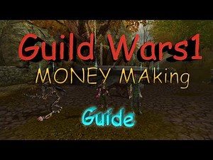 Guild Wars 1 - Complete Money Making Guide - 15 +TIPS - not just for beginners!
