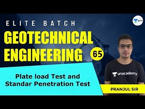 Plate load Test and Standar Penetration Test | L - 65 | Geotechnical Engineering | Elite Batch