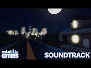 [ROBLOX OST] Mini Cities Soundtrack (Night 2)