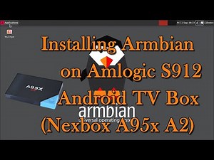 Installing Armbian on Amlogic S912 Android TV Box (Nexbox A95x A2)