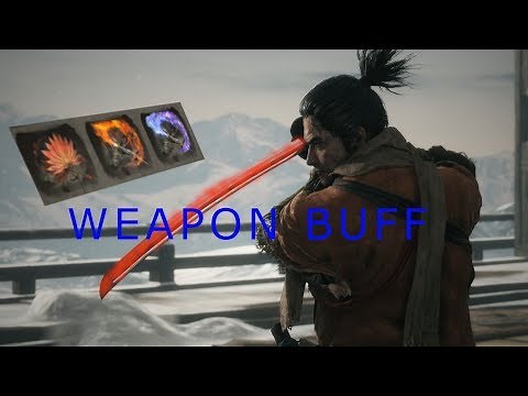 Sekiro - All Weapon Buffs