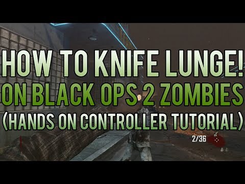 How To Knife Lunge On Black Ops 2 Zombies! (Full Tutorial)