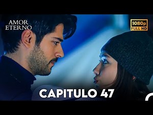 Amor Eterno Capítulo 47 (Doblado En Español)