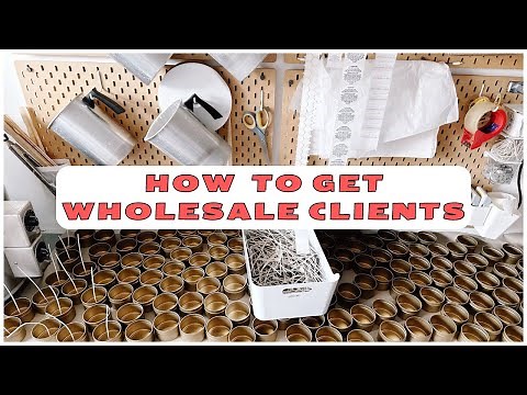 HOW TO GET WHOLESALE CLIENTS! | Increasing your Wholesale Customers | Attracting Buyers