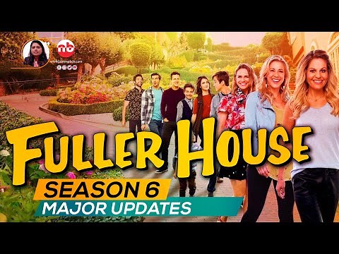 Fuller House Season 6 TRAILER, Netflix Release Date, Cast & Plot Information - US News Box Official