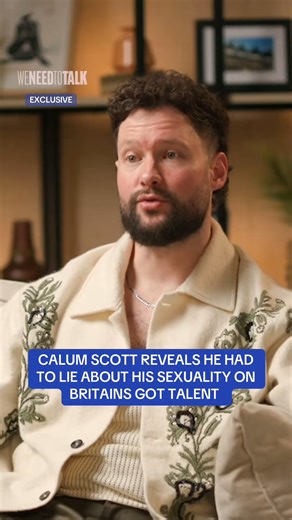 Calum Scott reveals he had to lie about his sexuality on Britain’s Got Talent! 😮 #podcast #bgt #britainsgottalent | We Need To Talk
