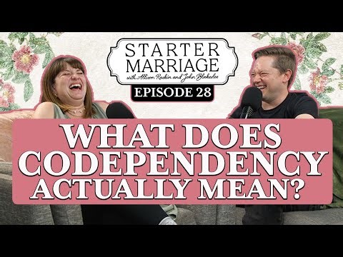 I Don’t Want Us To Be Codependent | Starter Marriage Podcast