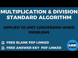 Unit Conversions Practice with Multiplication & Division Standard Algorithm