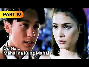 'Oo Na... Mahal na Kung Mahal' FULL MOVIE Part 10 | John Lloyd Cruz, Kristine Hermosa