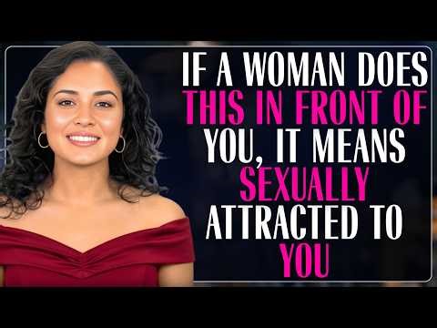 Clear Signs She’s Sexually Attracted to You | Love Psychology