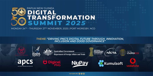 Digital Transformation Summit 2025 - Innovation, Inclusion and Good Governance #DTS25 ..... DTS25 will feature a comprehensive program spanning four days of high-level addresses, policy discussions, technical demonstrations, and youth-driven innovation activities. Together, these sessions will highlight the role of digital transformation in strengthening public service delivery, enhancing citizen experience, and accelerating socio-economic development across Papua New Guinea and the wider Pacifi