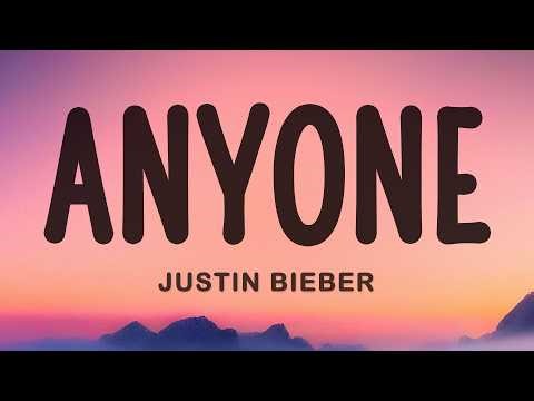 Justin Bieber - Anyone (Lyrics)