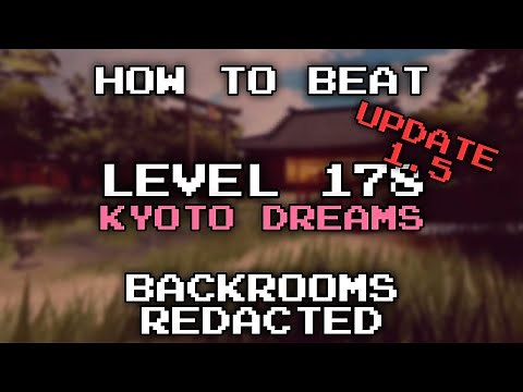 How to beat Level 178 (Kyoto Dreams) in Backrooms Redacted (NEW UPDATE)