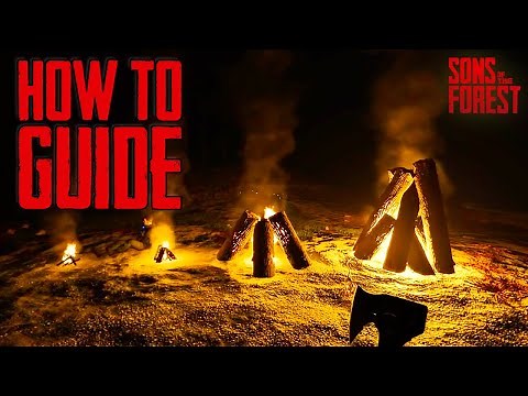 How to build a Bonfire - Sons of the Forest Guide