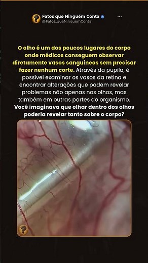 Seus Olhos Revelam Mais do Que Você Imagina #Curiosidades