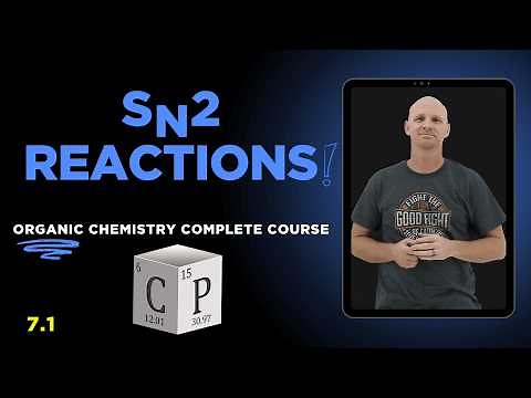 The Complete SN2 Reaction Guide | Mechanism, Rate Law, and Reactivity Trend | Organic Chemistry 7.1