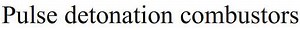 Numerical Analysis of Pulse Detonation Combustors