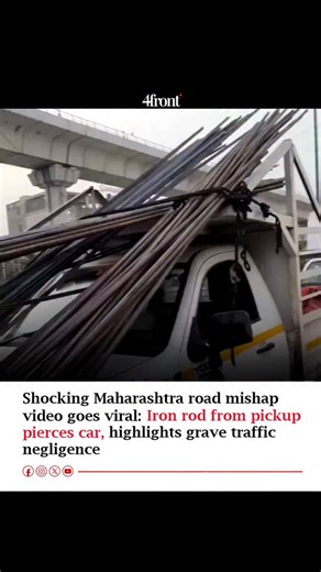 4frontMedia on Instagram: "A disturbing road accident video from Maharashtra has surfaced on social media, highlighting serious negligence and blatant violations of traffic safety norms. The footage shows an iron rod being dangerously transported on a pickup van, protruding outward without any safety precautions. During the incident, the iron rod rammed into a Maruti Ertiga from the rear with such force that it pierced through the back of the vehicle and reached the dashboard. Miraculously, all 