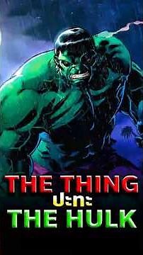 The Thing vs Hulk ใครแกร่งกว่ากัน #hulk #marvel #comics