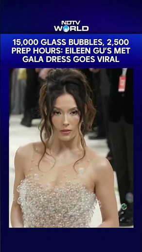 Eileen Gu’s Bubble Dress At Met Gala Consisted Of 15,000 Glass Bubbles & Took 2,500 Hours To Make