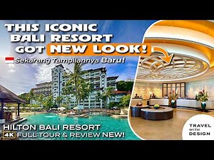 Hilton Bali Resort Now Has A NEW LOOK! - Full Tour & Review