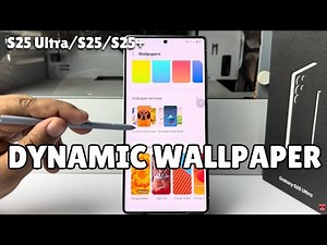 Galaxy S25/ S25+/ S25 Ultra: How to Set Up Dynamic Wallpaper Samsung