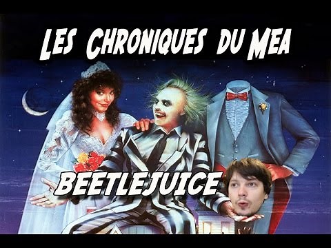 BEETLEJUICE (1988) - Les Chroniques du Mea