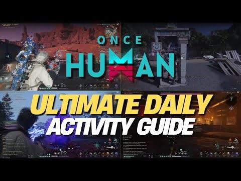 Once Human: Ultimate Daily Activity Guide for Beginners – Boost Progress FAST