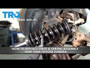 How to Replace Strut & Spring Assembly 2000-2006 Toyota Tundra