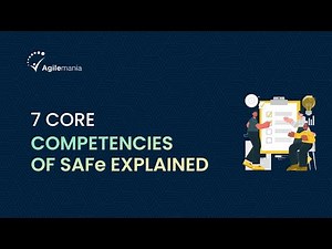 7 Core Competencies of SAFe | Agilemania