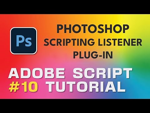 Adobe Script Tutorial 10 Photoshop Scripting Listener Plug-in