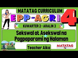 Grade 4 EPP - AFA 4 – Term 1 Week 5 Sekswal at Asekswal na Pagpaparami ng Halaman