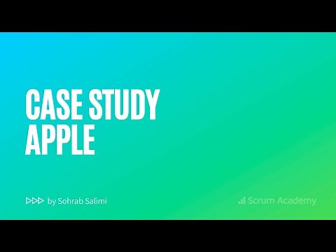How agile is Apple? | Case Study Apple | Agile Education by Scrum Academy