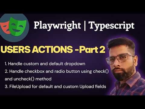 Playwright Tutorial: Dropdown, Checkbox, Radio & File Upload Explained