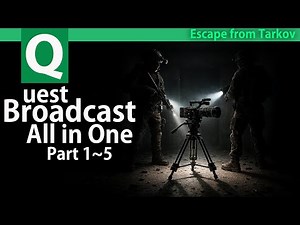[Escape from Tarkov] Broadcast Part 1-5 quest guide - #tarkov - #eft